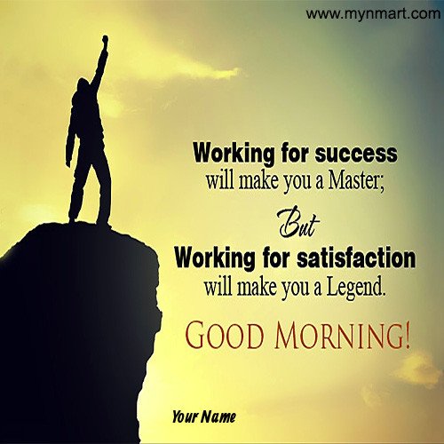 Good Morning - Working for success